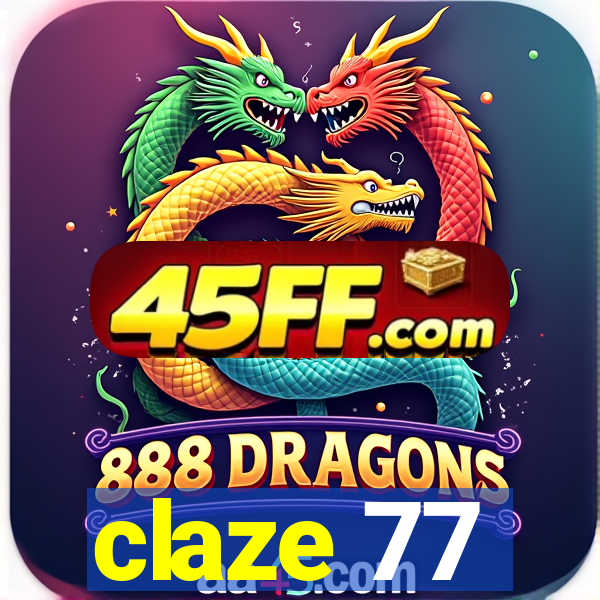 claze 77